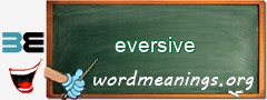 WordMeaning blackboard for eversive